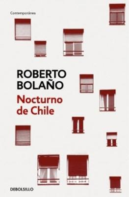 Nocturno de Chile; Roberto Bolaño; 2017