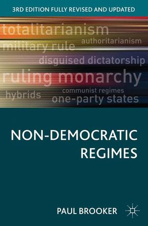 Non-Democratic Regimes; Paul Brooker; 2013