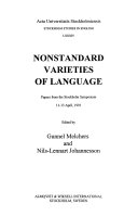 Nonstandard varieties of language papers from the Stockholm symposium, 11-13 April, 1991; Gunnel Melchers, Nils- Lennart Johannesson; 1994