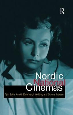 Nordic National Cinemas; Gunnar Iverson, Astrid Soderbergh Widding, Tytti Soila; 1998