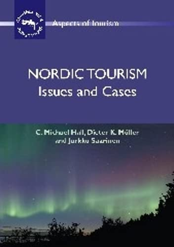 Nordic Tourism; C Michael Hall, Dieter K Mller, Jarkko Saarinen; 2008