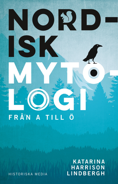 Nordisk mytologi från A till Ö; Katarina Harrison Lindbergh; 2017