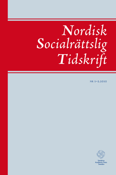 Nordisk socialrättslig tidskrift 1-2(2010); Jan Fridthjof Bernt, Åsa Gunnarsson, Stine Jørgensen, Ilari Kallio, Asbjørn Kjønstad, Titti Mattsson, Sara Stendahl, Karl Harald Søvig; 2010