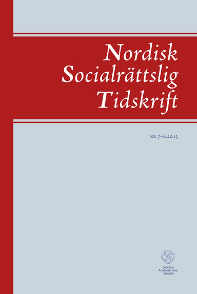 Nordisk socialrättslig tidskrift 7-8(2013); Virve-Maria de Godzinsky, Christina Gyldenløve Jeppesen-de Boer, Ingunn Ikdahl, Asbjørn Kjønstad, Annette Kronborg, Idamarie Leth Svendsen, Vicki Paskalia, Annika Staaf, Sara Stendahl; 2013