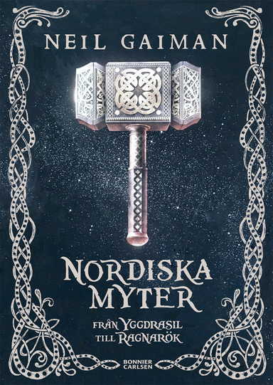 Nordiska myter : från Yggdrasil till Ragnarök; Neil Gaiman; 2017