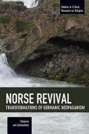 Norse Revival; Stefanie Von Schnurbein; 2017