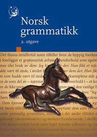 Norsk grammatikk : bokmål (moderate former) / riksmål; John Ole Askedal, Gorgus Coward; 2017