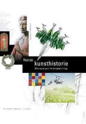 Norsk kunsthistorie : bilde og skulptur frå vikingtida til i dag; Gunnar Danbolt; 2009