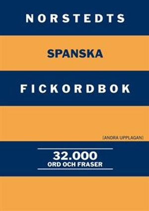 Norstedts spanska fickordbok : spansk-svensk, svensk-spansk : 32000 ord och fraser; Maria Sjödin; 1999