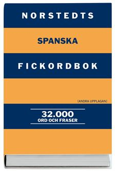 Norstedts spanska fickordbok : spansk-svensk/svensk-spansk; Mona Wiman, Jenny Ottersten, Mathias Thiel; 2009