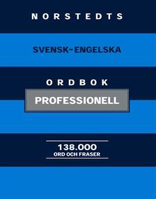 Norstedts svensk-engelska ordbok : professionell; Britt-Marie Berglund; 2010