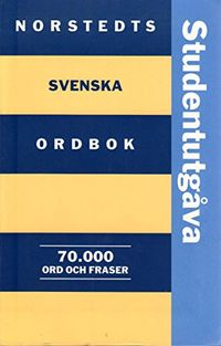 Norstedts svenska ordbok Studentutgåva; *; 2002