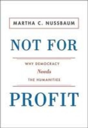 Not For Profit; Martha C. Nussbaum; 2010