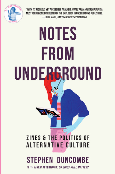 Notes from underground; Stephen Duncombe; 2017