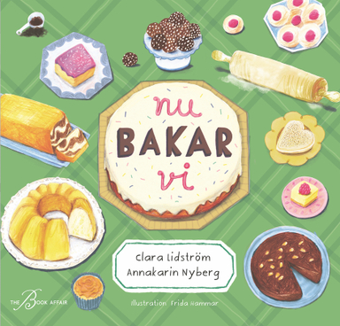 Nu bakar vi; Clara Lidström, Annakarin Nyberg; 2021