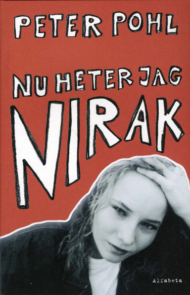 Nu heter jag Nirak; Peter Pohl; 2007