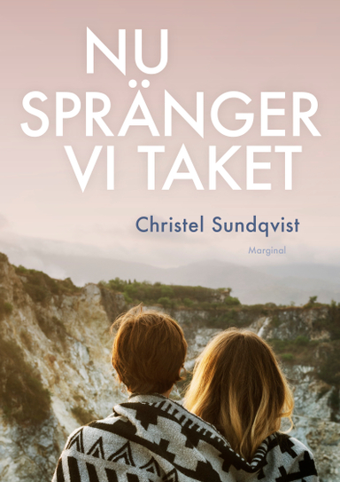 Nu spränger vi taket; Christel Sundqvist; 2018