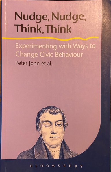 Nudge, Nudge, Think, Think; John Peter, Cotterill Sarah, Richardson Liz, Moseley Alice, Gerry Stoker, Wales Corinne, Graham Smith; 2013