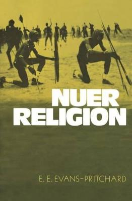 Nuer Religion; E E Evans-Pritchard; 1974