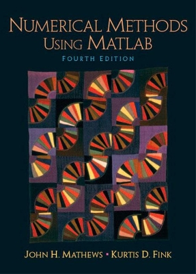 Numerical Methods Using Matlab; John H. Mathews, Kurtis D. Fink; 2003