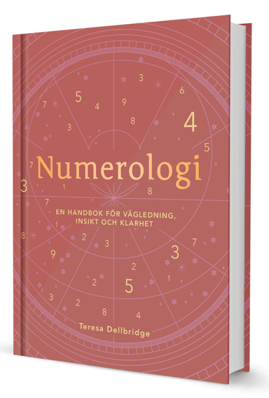 Numerologi : en handbok för vägledning, insikt och klarhet; Teresa Dellbridge; 2022