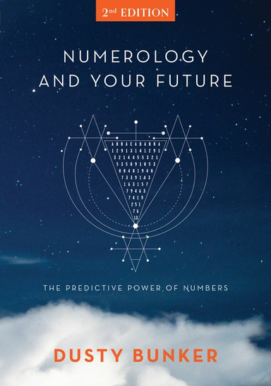 Numerology and Your Future; Dusty Bunker; 2020