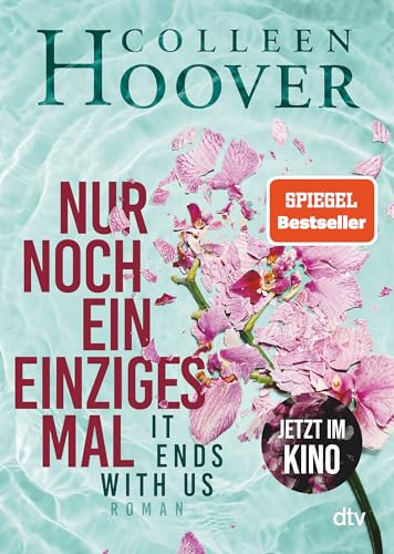 Nur noch ein einziges Mal - It Ends with Us; Colleen Hoover; 2020