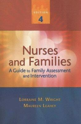 Nurses and Families. A Guide to Family Assessment an Intervention; Lorraine M. Wright, Maureen Leahey; 2005