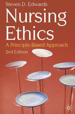 Nursing Ethics; Steven Edwards; 2009