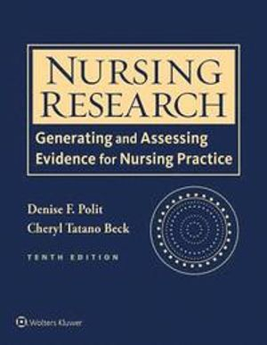 Nursing Research: Generating and Assessing Evidence for Nursing Practice; Denise F. Polit; 2017