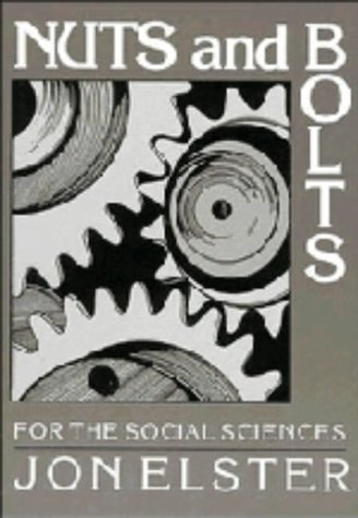 Nuts And Bolts for the Social Sciences; Jon Elster; 1989