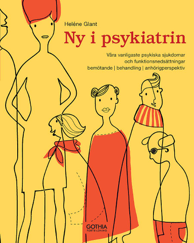 Ny i psykiatrin : våra vanligaste psykiska sjukdomar och funktionsnedsättningar – bemötande, behandling, anhörigperspektiv; Heléne Glant; 2017