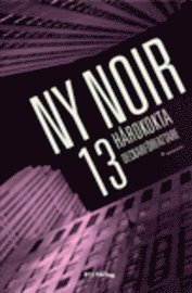 Ny noir : 13 hårdkokta deckarförfattare; Bengt Eriksson; 2009