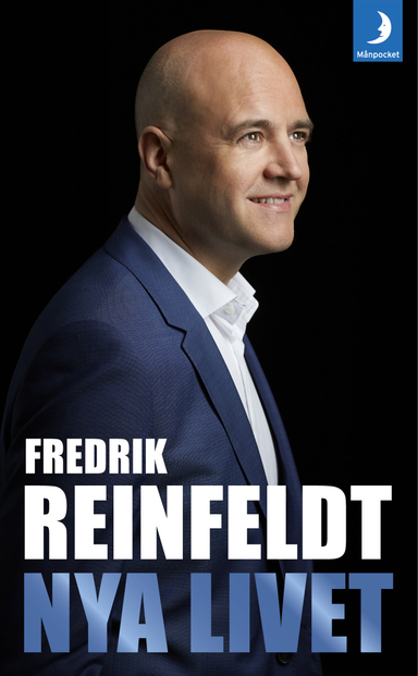 Nya livet : om att leva till 100, arbeta till 75, börja om vid 50 och komma igång vid 25; Fredrik Reinfeldt; 2017