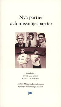 Nya partier och missnöjespartier; Kurt Almqvist, Lotta Gröning; 2010