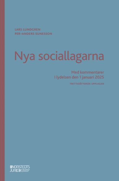 Nya sociallagarna : Med kommentarer i lydelsen den 1 januari 2025; Lars Lundgren, Per-Anders Sunesson; 2025