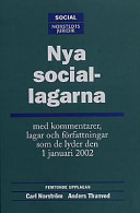 Nya sociallagarna : med kommentarer, lagar och författningar som de lyder d; Carl Norström; 2002