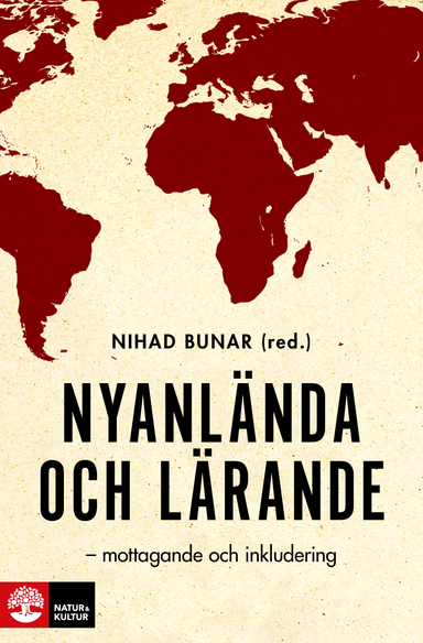 Nyanlända och lärande : mottagande och inkludering; Nihad Bunar; 2015