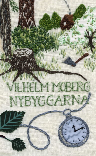 Nybyggarna; Vilhelm Moberg; 2016