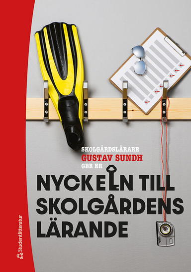 Nyckeln till skolgårdens lärande; Gustav Sundh; 2023