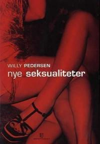 Nye seksualiteter; Willy Pedersen; 2005