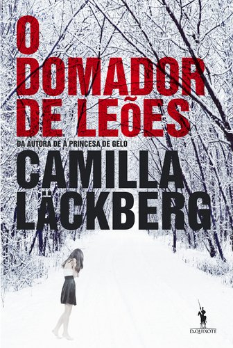 O domador de leões; Camilla Läckberg; 2016