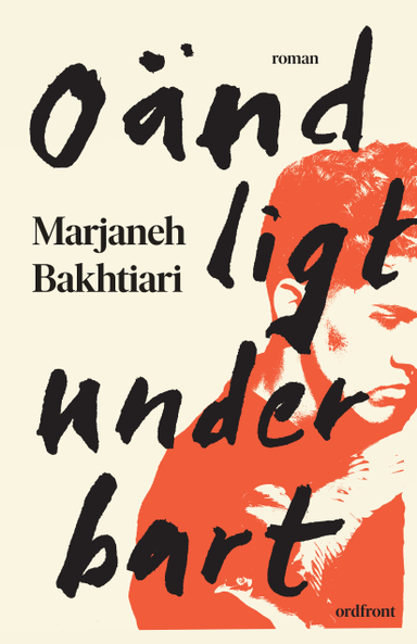 Oändligt underbart; Marjaneh Bakhtiari; 2022