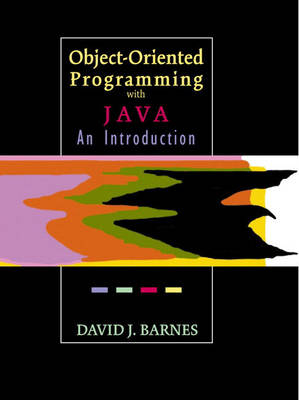 Object-oriented Programming with Java; David Barnes; 2000