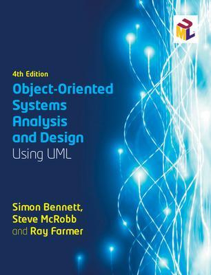 Object-Oriented Systems Analysis and Design Using UML; Simon Bennett; 2010