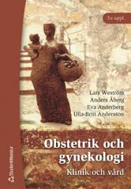 Obstetrik och gynekologi : klinik och vård; Lars Weström; 2005