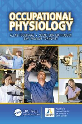 Occupational physiology; Allan Toomingas, Svend Erik Mathiassen, Ewa Wigaeus Tornqvist; 2012