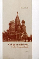 Och på en enda kyrka : ortodox etik i ekumenisk dialog; Elena Namli; 2003