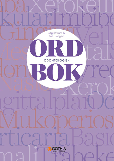 Odontologisk ordbok; Ted Lundgren, Stig Edward; 2019