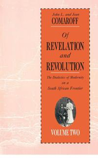 Of revelation and revolution : Christianity, colonialism and conciousness in South Africa; Jean Comaroff; 1997